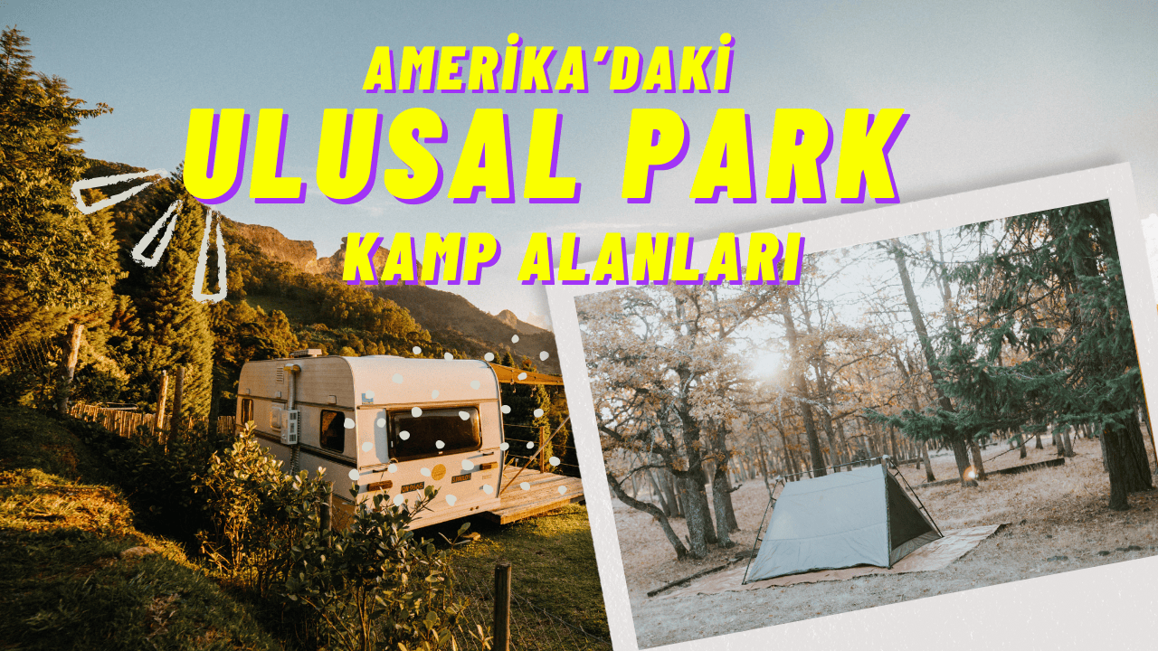 Amerika Ulusal Park Kamp Alanları